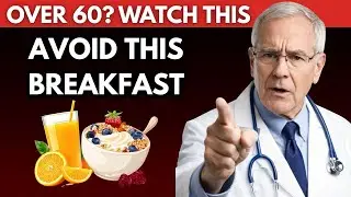 If You&rsquo;re Over 60, Avoid This &ldquo;Healthy&rdquo; Breakfast