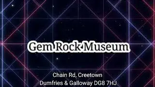 Gem Rock Museum Dumfries and Galloway Scotland