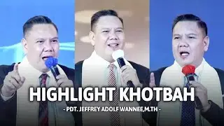 Highlight Khotbah || Pdt.Jeffrey Adolf Wannee,M.Th