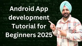 Android app development tutorial for beginners 2025 Intro | Sirra Coder Paid Workshop