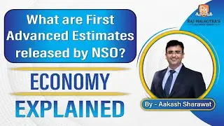 What are First Advanced Estimates released by NSO? | Economy | Explained | UPSC CSE | IAS |