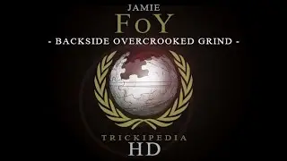 Jamie Foy: Trickipedia - Backside Overcrooked Grind