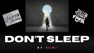 Don't Sleep by RUMI | 🎶 Wake up, Live Fully, and #FollowYourDreams 🌟