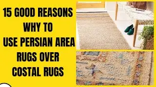 15 good reasons why to use Persian area rugs over costal rugs