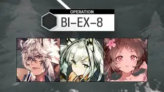 [Arknights] BI-EX-8 | 3 Op Clear