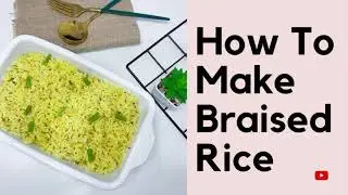 How To Make Braised Rice (Nigeria Style) | Rice Recipe