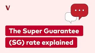 The Super Guarantee SG rate explained | Vanguard Super Learn Series