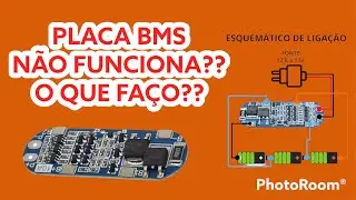 PLACA DE CARREGAMENTO BMS NOVA E N&Atilde;O FUNCIONA ?? Dica para destravar !!