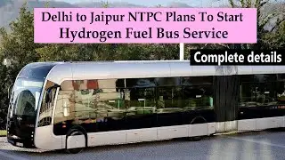 Delhi to Jaipur NTPC Plans To Start Hydrogen Fuel Bus Service । #theinfo