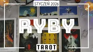♓️ RYBY&bull; STYCZEŃ 2026 &bull; TAROT &bull; Zaczynasz z wysokiego &uml;C&uml;