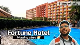 SOU-Day 2 | part 1 | Morning at Fortune hotel - Member ITC | Statue of Unity 