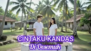 CINTAKU KANDAS DI OESEMUK// pop nostalgia//2026