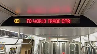 IND 8 Av Local: R160A (E) Train [Jamaica Center to World Trade Center #5]