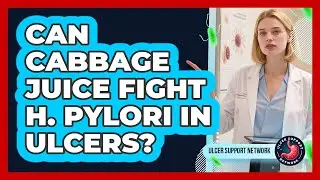 Can Cabbage Juice Fight H. Pylori In Ulcers? - Ulcer Support Network