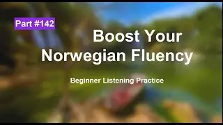 Master Norwegian Listening Comprehension for Beginners | Part 142