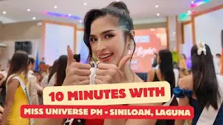 10 Minutes with Yllana Marie Aduana | Miss Universe PH Siniloan, Laguna