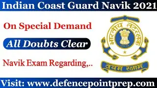Indian Coast Guard Navik GD/DB/Yantrik Exam Regarding All Doubts Clear Special Video On Demand.