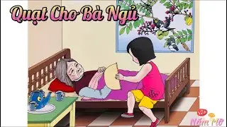 Bài thơ Quạt Cho Bà Ngủ (Thạch Quỳ) - Chủ đề gia đình - Đọc thơ cho bé nghe - Thơ mầm non