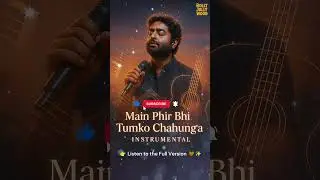 Main Phir Bhi Tumko (Instrumental Cover) | Arijit Singh | Bollywood Romantic | Bolly Jolly Wood