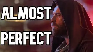 Why Obi-Wan Kenobi was ALMOST Perfect