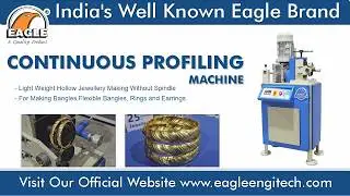 Eagle Continuous Profiling Machine for Jewellery Makers