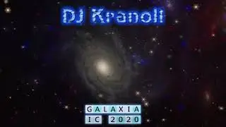 DJ Kranoll   Galaxia IC 2020 Full Album