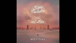 Sons of Paradise x One Culture - Motions
