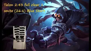 Season 16 Talon 2:43 full clear 1 smite (26.1) Blue start (26.1)
