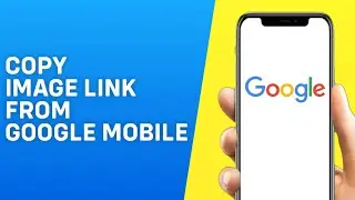 Как скопировать ссылку на изображение из Google Mobile 2025
