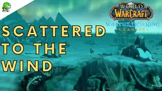 Wotlk Classic Scattered To The Wind