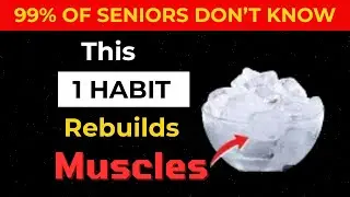 SENIORS, JUST 1 Daily Habit To Restore Muscle Strength Like You're 40 Again | Senior Health