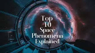 Top 10 Fascinating Space Phenomena Explained #spacefacts #sciencefacts #mindblowingfacts #facts