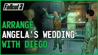 How do you arrange Angela's wedding with Diego - Fallout 3
