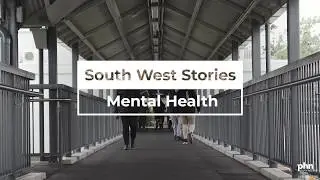 South West Stories - Episode 1:  20% of people have a mental health concern