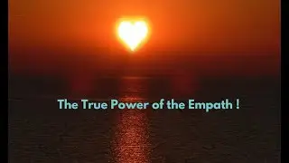 The TRUE Power of the Empath.