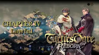 Tactics Ogre: Reborn [#248][Law] ch4