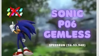Sonic Gemless Speedrun | P06 | Former WR Run!