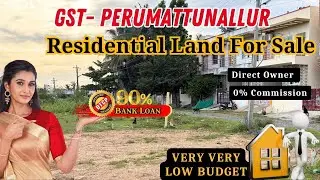 GST-Perumattunallur Residential Land For Sale in Chennai | Low Price | #guduvancheryplots#plots#land
