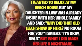 My daughter-in-law barged into my vacation home and kicked me out like trash, so I...