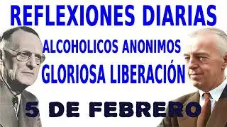 reflexiones diarias de alcoholicos anonimos | 5 de febrero | GLORIOSA LIBERACI&Oacute;N