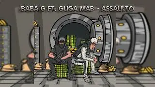 Baba G - Assalto ft Guga MAB (Official Lyric Video)