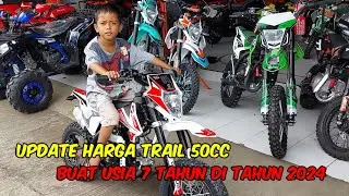 UPDATE HARGA 2024 TRAIL MINI 50CC BUAT USIA 7 TAHUN