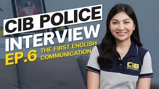 [CIB Interview EP.6]  The First English Communication | CIB THAILAND