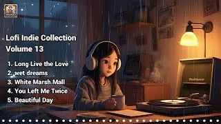 Lofi Indie Collection Volume 13