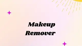 Day 5 of the 30 Day Challenge - Makeup Remover