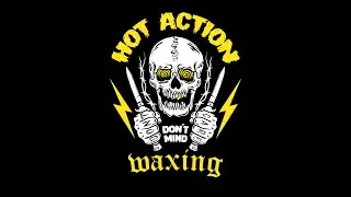 Hot Action Waxing - don&acute;t care ( demo 2023 )