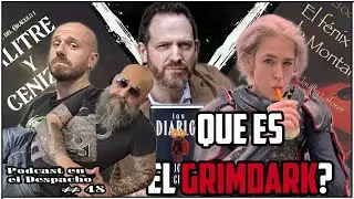 Que es el Grimdark? | Podcast en el Despacho#48 ft Sir Grimdark