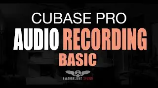ИЗУЧАЙТЕ CUBASE - 3. ОСНОВЫ АУДИОЗАПИСИ