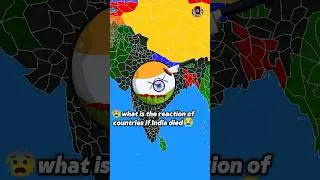 What if India dies 😰 part2 #countryballs #geography #viralshorts