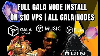 FULL GALA NODE INSTALL ON $10 VPS | WORKS FOR ALL GALA NODES